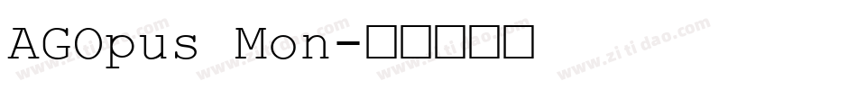 AGOpus Mon字体转换